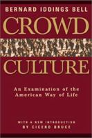Crowd Culture: An Examination of the American Way of Life 1882926609 Book Cover