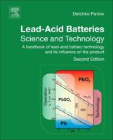 Lead-Acid Batteries: Science and Technology: A Handbook of Lead-Acid Battery Technology and Its Influence on the Product 044459552X Book Cover