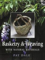 Basketry and Weaving with Natural Materials 0864179146 Book Cover