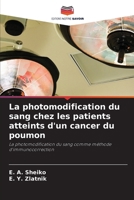 La photomodification du sang chez les patients atteints d'un cancer du poumon: La photomodification du sang comme méthode d'immunocorrection (French Edition) 6203563595 Book Cover