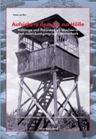 Aufsicht in dem Tor zur Hölle: Häftlinge und Polizisten als Wachen in dem Judendurchgangslager Westerbork (German Edition) 9083309169 Book Cover
