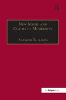 New Music and the Claims of Modernity 1138269077 Book Cover