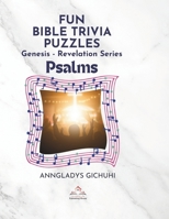 Fun Bible Trivia Puzzles - Genesis to Revelation Series: Psalms B0CQCLWZS7 Book Cover