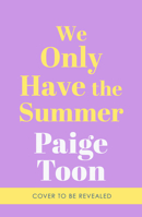 We Only Have The Summer B0H29MCG78 Book Cover