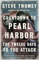 Countdown to Pearl Harbor: The Twelve Days to the Attack 1476776482 Book Cover