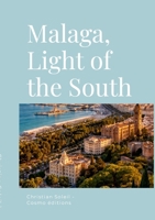 Malaga, Light of the South 1291791124 Book Cover