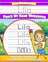 Lila Letter Tracing for Kids Trace My Name Workbook: Tracing Books for Kids Ages 3 - 5 Pre-K & Kindergarten Practice Workbook 1719272832 Book Cover