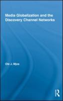 Media Globalization and the Discovery Channel Networks 0415809002 Book Cover