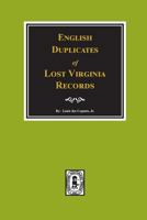 English Duplicates of Lost Virginia Records. 0893088803 Book Cover