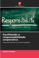 Facilitando a responsabilidade corporativa (Portuguese Edition) 6209584896 Book Cover