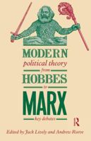 Modern Political Theory from Hobbes to Marx: Key Debates 0415013518 Book Cover