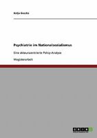 Psychiatrie im Nationalsozialismus: Eine akteurszentrierte Policy-Analyse 3656493650 Book Cover