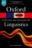 The Concise Dictionary of Linguistics (Oxford Paperback Reference) 0198610505 Book Cover