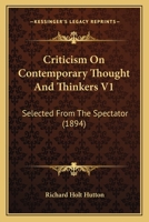 Criticisms on contemporary thought and thinkers; selected from the Spectator 1146792999 Book Cover