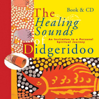 The Healing Sounds of the Didgeridoo: An Invitation to a Personal Spiritual Journey 9074597483 Book Cover