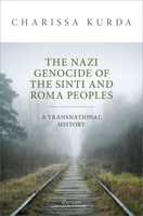 Nazi Genocide of the Sinti and Roma Peoples Cloth 019898071X Book Cover