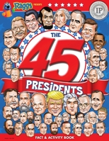 The 45 Presidents 0692801626 Book Cover