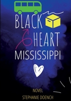 Black Heart Mississippi 3753497576 Book Cover