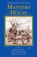 Masters of the House: Congressional Leadership Over Two Centuries (Transforming American Politics) 0813368952 Book Cover