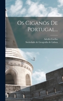 Os Ciganos De Portugal... 1018682155 Book Cover