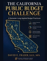 The California Public Budget Challenge: A Semester-Long Applied Budget Practicum B0HDB7T4C2 Book Cover