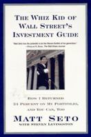 The Whiz Kid of Wall Street's Investment Guide: How I Returned 34% on My Portfolio 0688153836 Book Cover