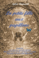 La petite fille aux papillons: Un roman sur la dyslexie et l’apprentissage autrement (French Edition) B0GWN3QPTB Book Cover