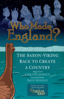 Who Made England?: The Saxon-Viking Race to Create a Country 075099374X Book Cover