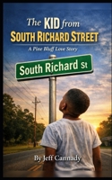 The Kid from South Richard Street B0GG9PZ6BM Book Cover