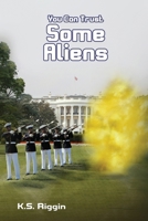 You Can Trust Some Aliens: Book Two of the Trust Series 1917636970 Book Cover