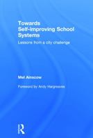 Towards Self-improving School Systems: Lessons from a city challenge 0415736595 Book Cover