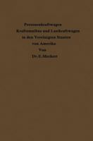 Personenkraftwagen Kraftomnibus Und Lastkraftwagen in Den Vereinigten Staaten Von Amerika: Mit Besonderer Berucksichtigung Ihrer Beziehungen Zu Eisenbahn Und Landstrasse 3662268728 Book Cover