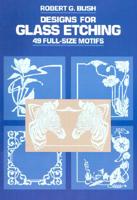 Designs for Glass Etching: 49 Full-Size Motifs 0486260003 Book Cover