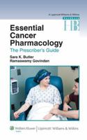 Essential Cancer Pharmacology: The Prescriber's Guide 1609137043 Book Cover