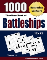 The Giant Book of Battleships: Battleship Solitaire : 1000 Puzzles (12x12) (Adult Activity Books Series) 9922636387 Book Cover