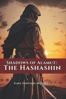 Shadows of Alamut: The Hashashin B0FHDQSB21 Book Cover