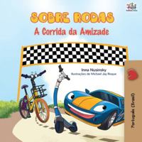The Wheels - The Friendship Race (Portuguese Book for Kids - Brazilian) (Portuguese Bedtime Collection - Brazil) 1049702875 Book Cover