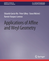 Applications of Affine and Weyl Geometry 3031012771 Book Cover