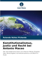 Konstitutionalismus, Justiz und Recht bei Antonio Maceo (German Edition) 6208597188 Book Cover