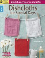 Dishcloths for Special Days 1609004280 Book Cover