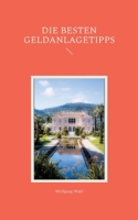Die besten Geldanlagetipps (German Edition) 3695134992 Book Cover