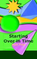 Starting Over in Time 1403330050 Book Cover