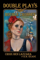 Double Plays and Double Crosses 1614936862 Book Cover