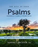 Psalms Bible Study Guide plus Streaming Video: Experience the Book That Speaks for Us (Epic of Eden) 0310174570 Book Cover