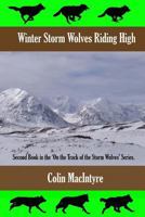 Winter Storm Wolves Riding High (On the Track of the Storm Wolves Book 2) 149042248X Book Cover