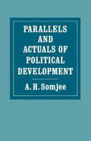 Parallels and Actuals of Political Development 1349081906 Book Cover