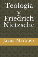 Teolog�a y Friedrich Nietzsche B08LN97BF1 Book Cover