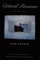 Critical Passions: Selected Essays (Post-Contemporary Interventions) 082232248X Book Cover