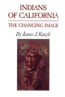 Indians of California: The Changing Image 0806120207 Book Cover