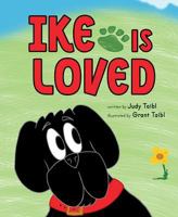 Ike Is Loved! 1643070657 Book Cover